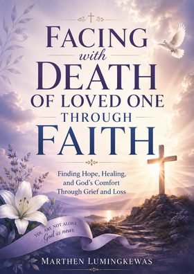 Facing Death of a Loved One Through Faith screenshot